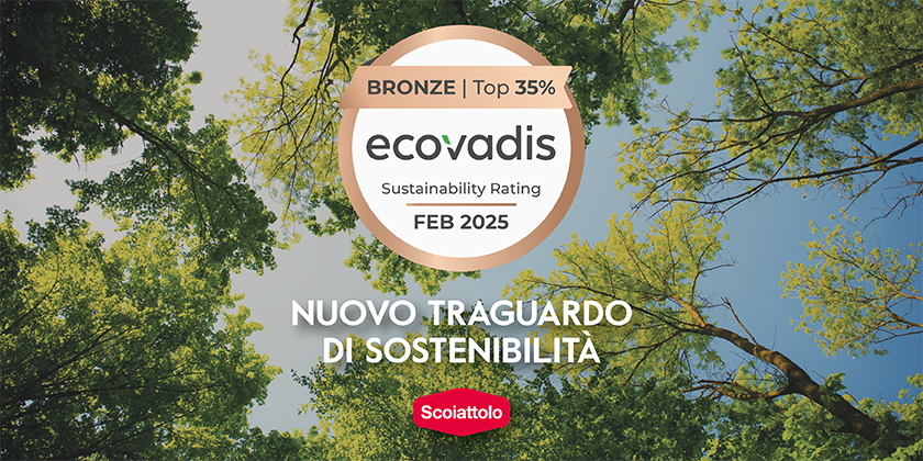 SCOIATTOLO CONSOLIDA IL SUO IMPEGNO VERSO LA SOSTENIBILITÀ CON LA VALUTAZIONE ECOVADIS